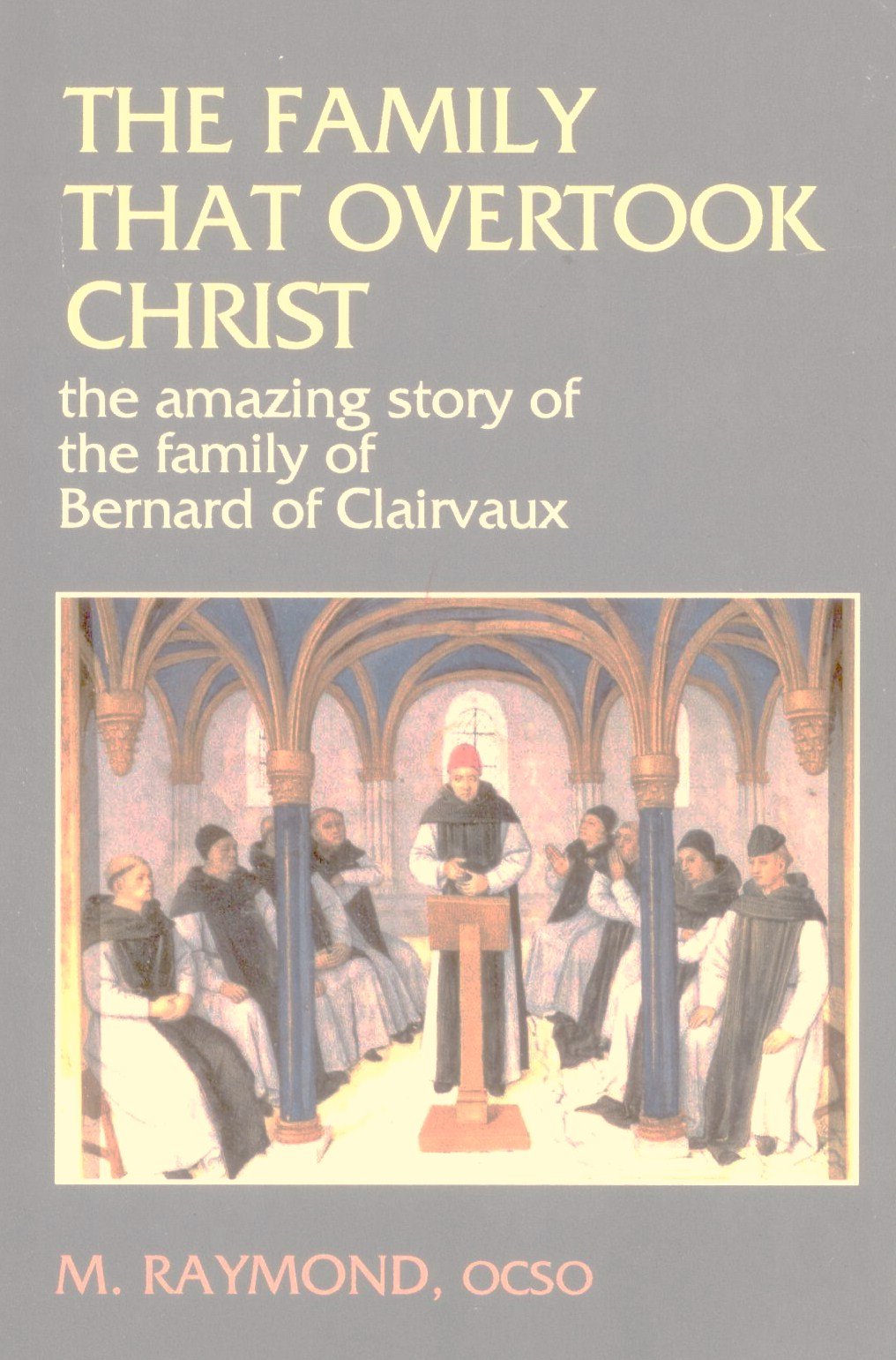 The Family That Overtook Christ