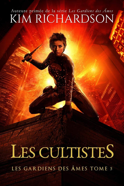 Les gardiens des ames, Tome 5: Les Cultistes (Les gardiens des mes) (French Edition)