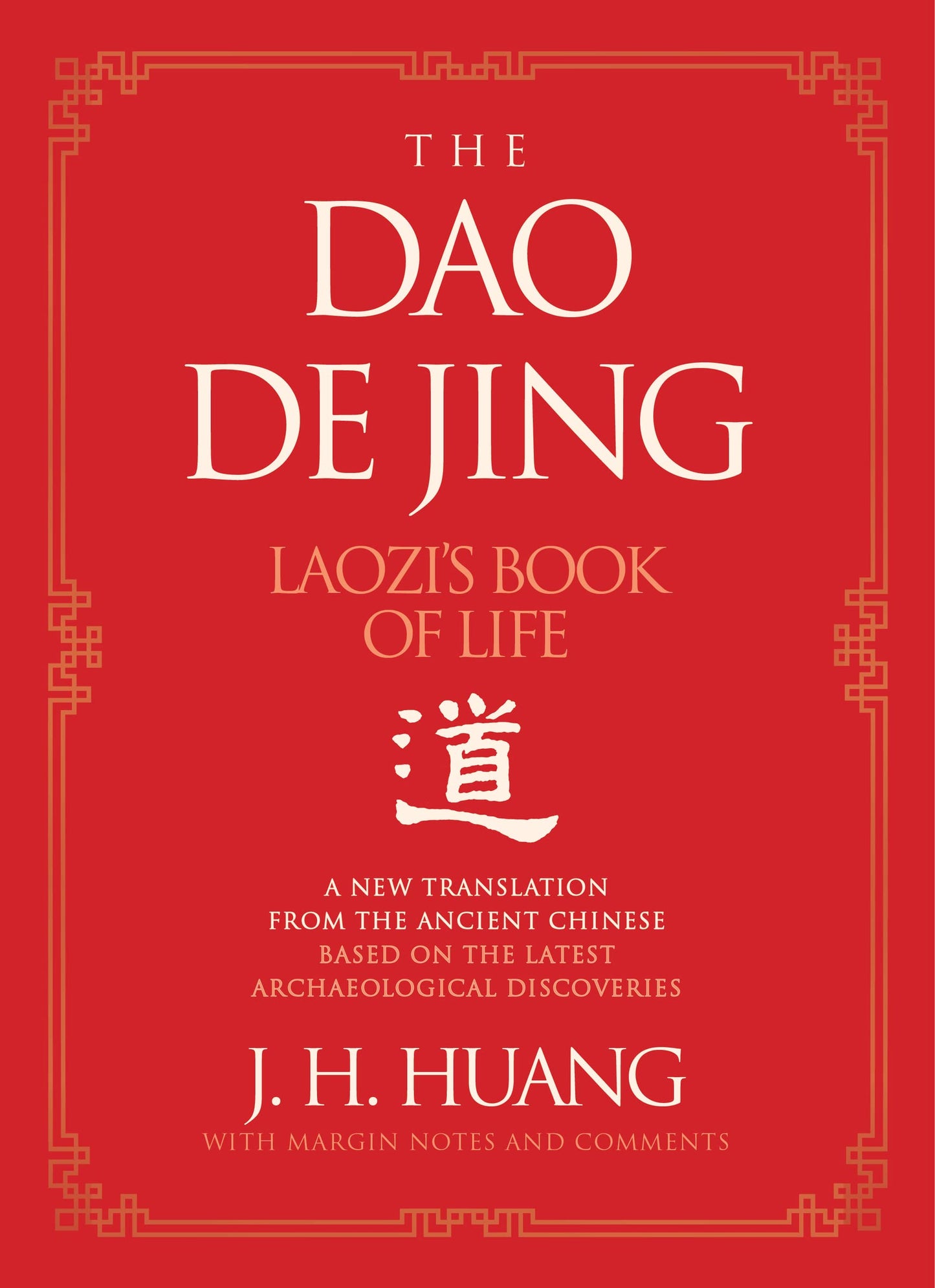 The Dao De Jing: Laozi's Book of Life: A New Translation from the Ancient Chinese
