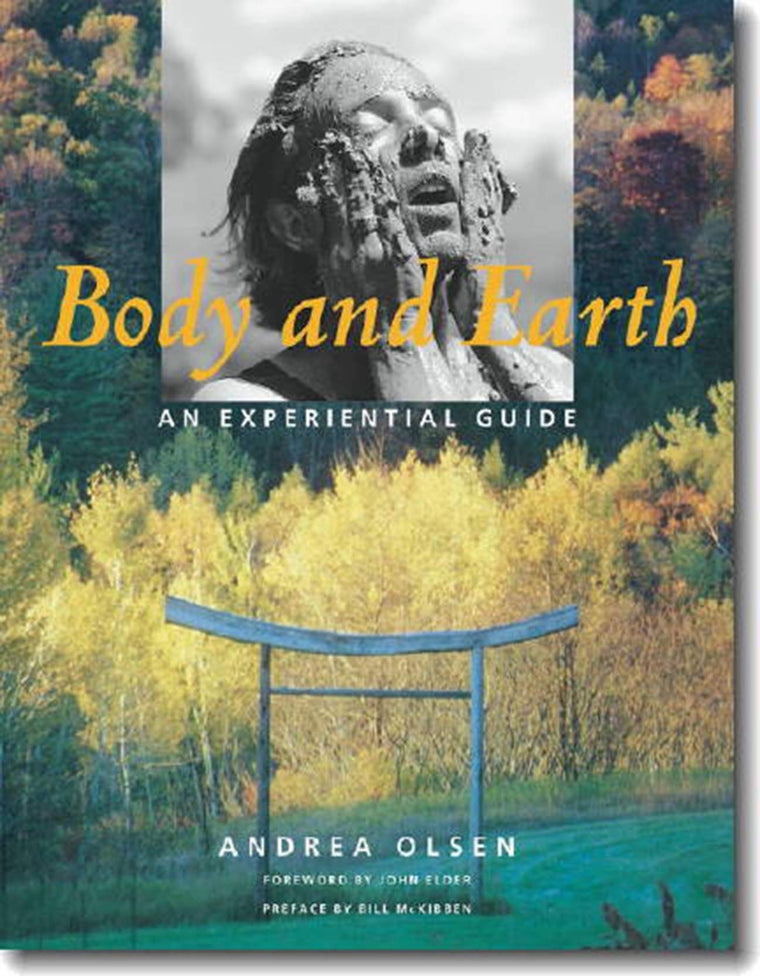 Body and Earth: An Experiential Guide (Middlebury Bicentennial Series in Environmental Studies)