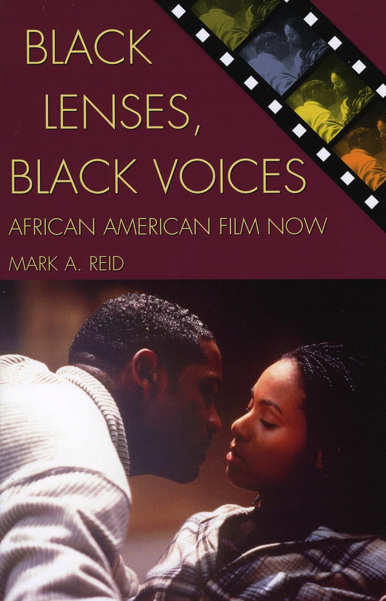 Black Lenses, Black Voices: African American Film Now (Genre and Beyond: A Film Studies Series)