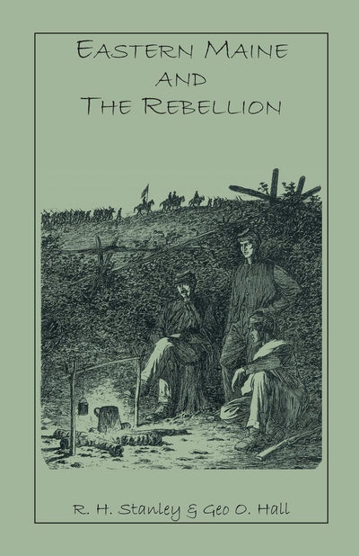 Eastern Maine and the Rebellion