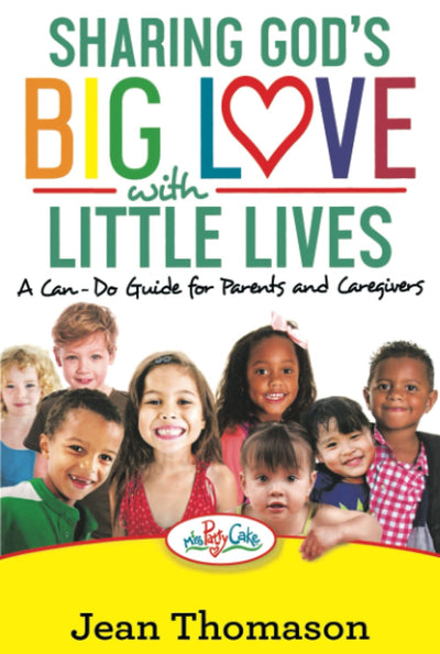 Sharing God's Big Love with Little Lives