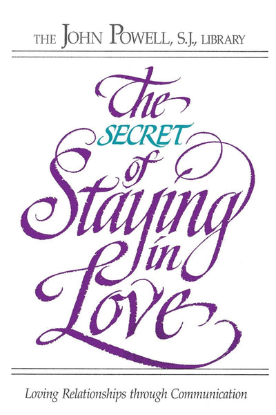 The Secret of Staying in Love: Loving Relationships through Communication