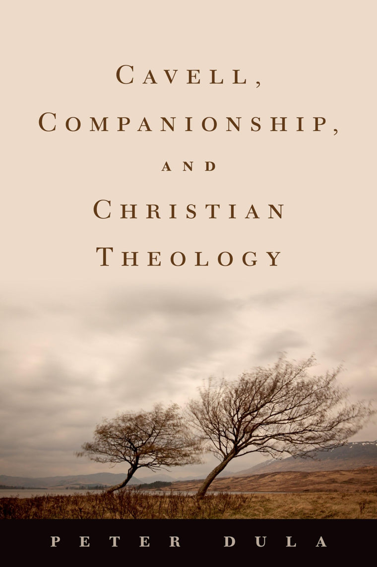 Cavell, Companionship, and Christian Theology (AAR Reflection and Theory in the Study of Religion)