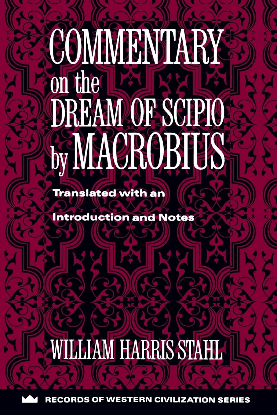 Commentary on the Dream of Scipio by Macrobius (Records of Western Civilization Series) (Records of Western Civilization (Paperback))
