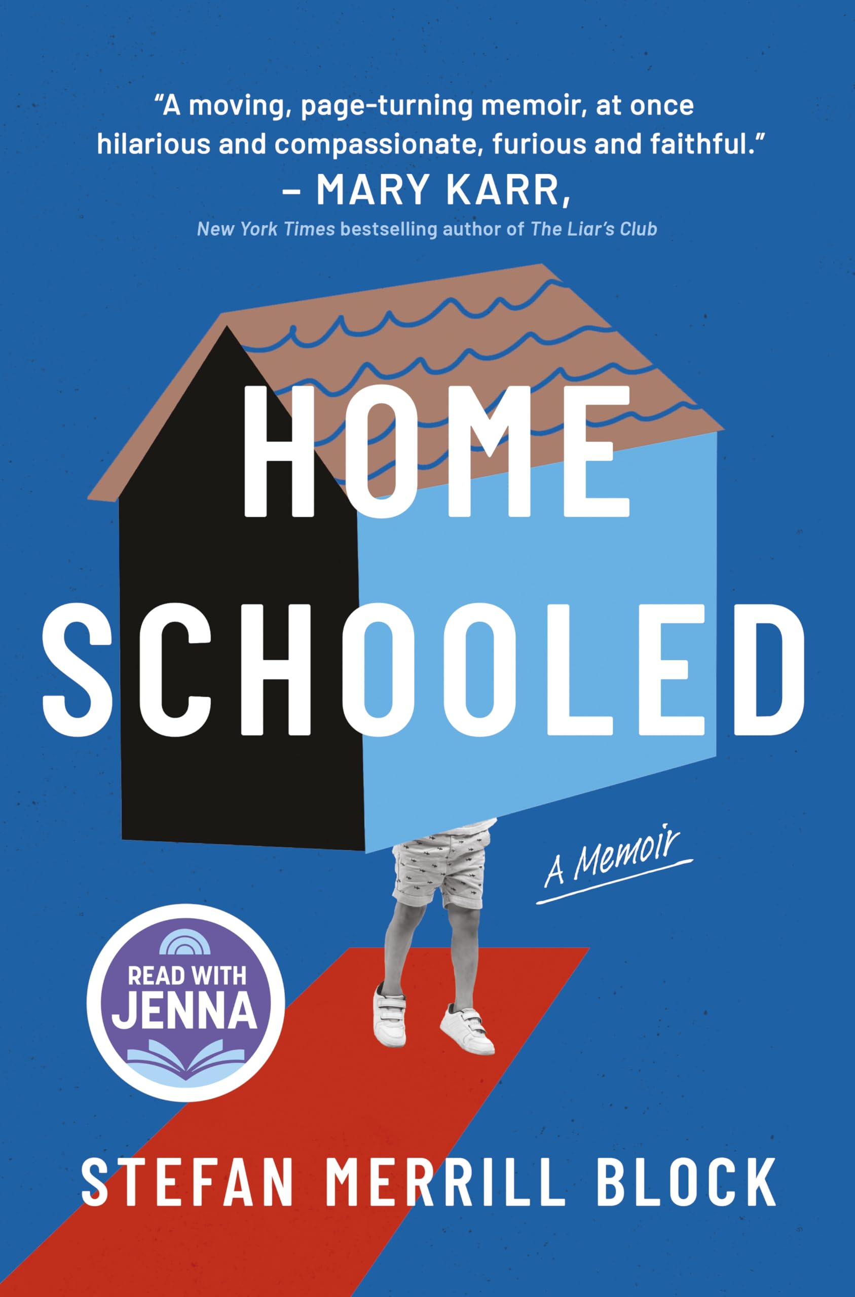 Homeschooled: A Read with Jenna Pick: A Memoir - A Top 10 Amazon Book of the Month Coming of Age Story About Homeschooling