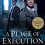 A Place of Execution: A Novel