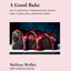 A Good Bake: The Art and Science of Making Perfect Pastries, Cakes, Cookies, Pies, and Breads at Home: A Cookbook