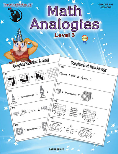 Math Analogies Level 3 Workbook - Analogical & Mathematical Reasoning Puzzles Using Standards-Based Analogies (Grades 6-7)