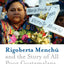 Rigoberta Menchu And The Story Of All Poor Guatemalans: New Foreword by Elizabeth Burgos