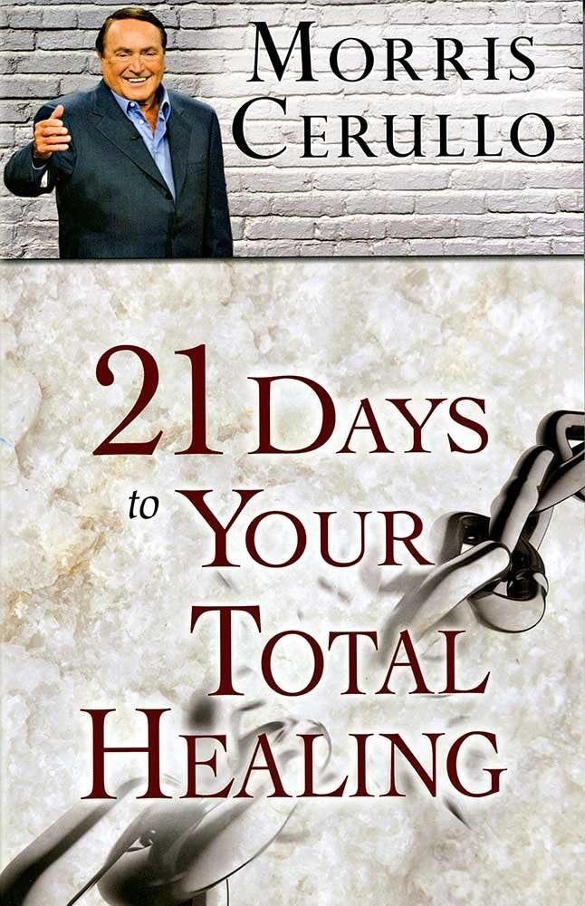 21 Days to Your Total Healing by Morris Cerullo