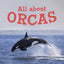All about Orcas: English Edition (Nunavummi Reading Series)