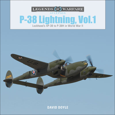 P-38 Lightning Vol. 1: Lockheeds XP-38 to P-38H in World War II (Legends of Warfare: Aviation)