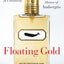 Floating Gold: A Natural (and Unnatural) History of Ambergris