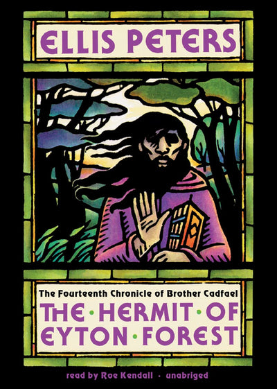 The Hermit of Eyton Forest (Brother Cadfael Mysteries, Book