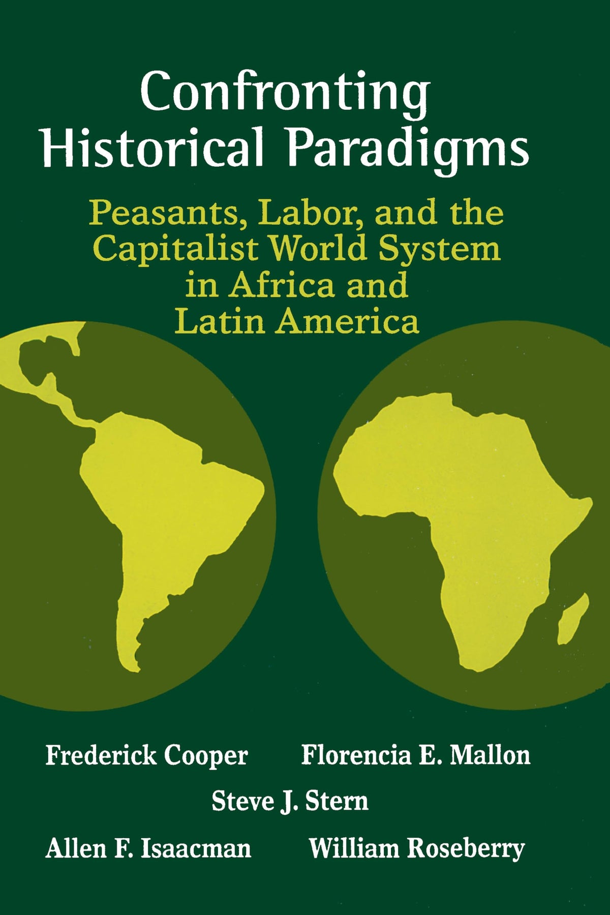 Confronting Historical Paradigms: Peasants, Labor, And The Capitalist World System