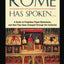 Rome Has Spoken . . .: A Guide to Forgotten Papal Statements, and How They Have Changed Through the Centuries