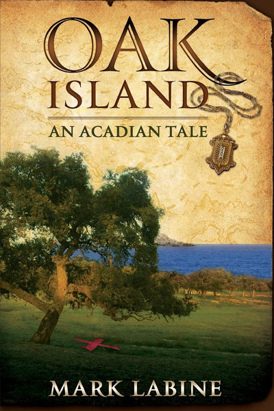Oak Island An Acadian Tale