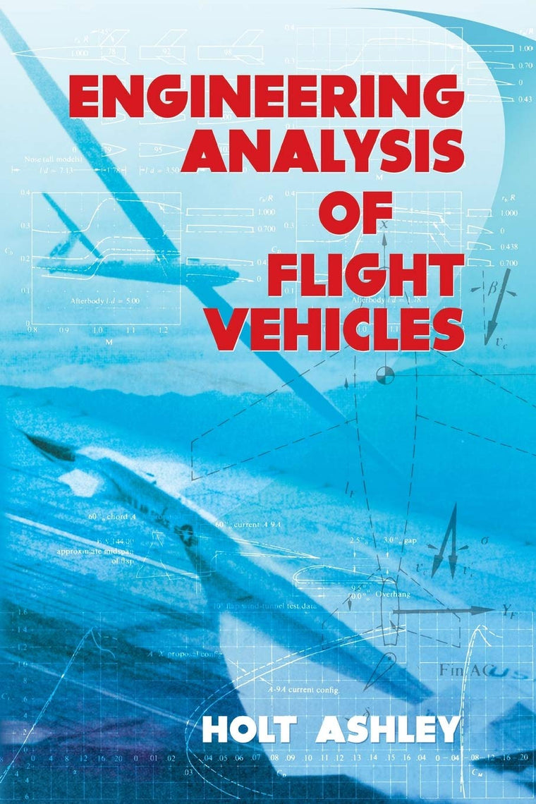 Engineering Analysis of Flight Vehicles (Dover Books on Aero