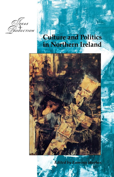 Culture and Politics in Northern Ireland (Developing Teachers and Teaching)