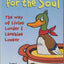 Duck Soup for the Soul : The Way of Living Louder and Laughing Longer