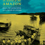 In Search of the Amazon: Brazil, the United States, and the Nature of a Region (American Encounters/Global Interactions)