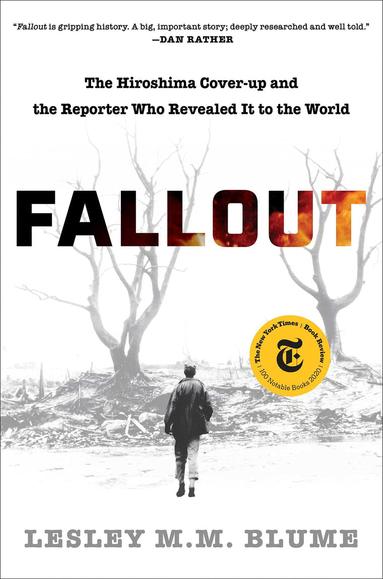 Fallout: The Hiroshima Cover-up and the Reporter Who Revealed It