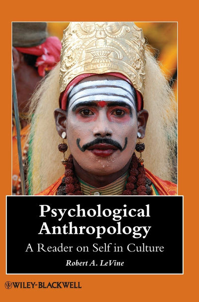 Psychological Anthropology: A Reader on Self in Culture
