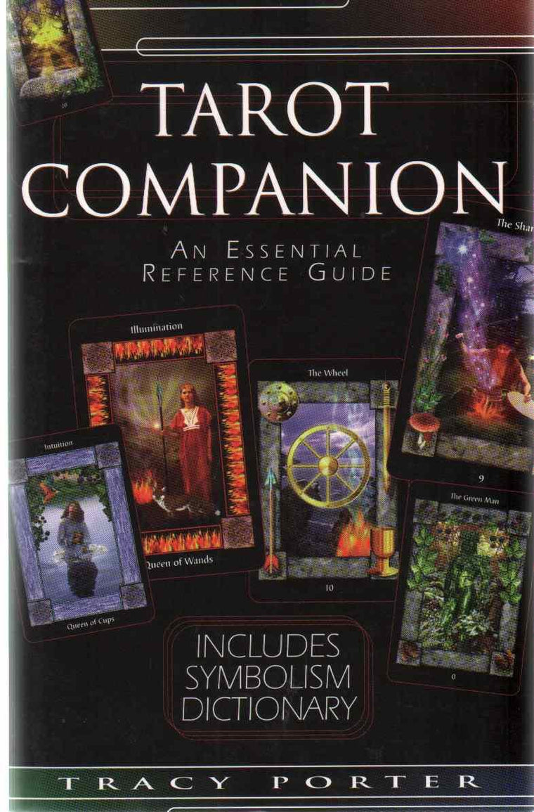 The Tarot Companion: An Essential Reference Guide