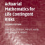 Actuarial Mathematics for Life Contingent Risks (International Series on Actuarial Science)
