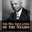 The Mis-Education of the Negro