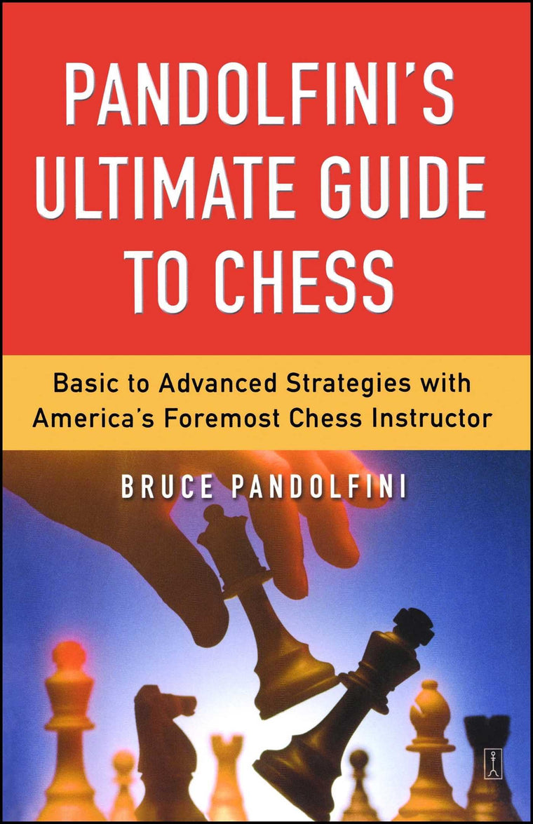 Pandolfini's Ultimate Guide to Chess: Basic to Advanced