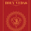 The Holy Vedas: A Guide to the Philosophies of Hinduism