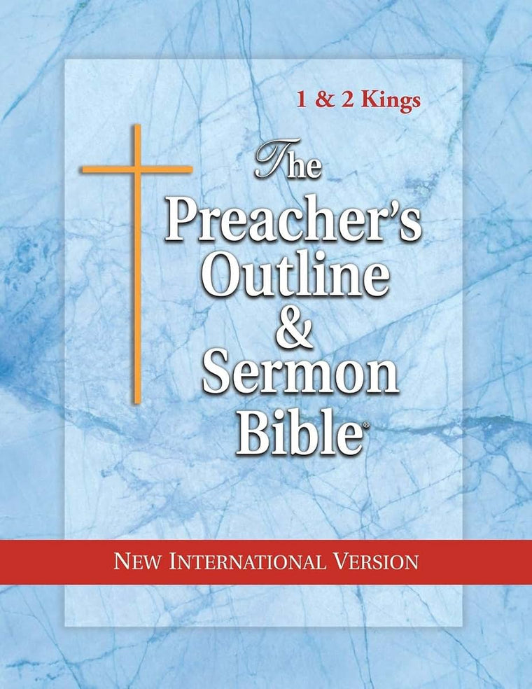 The Preacher's Outline & Sermon Bible: 1 & 2 Kings: New International Version (The Preacher's Outline & Sermon Bible NIV)