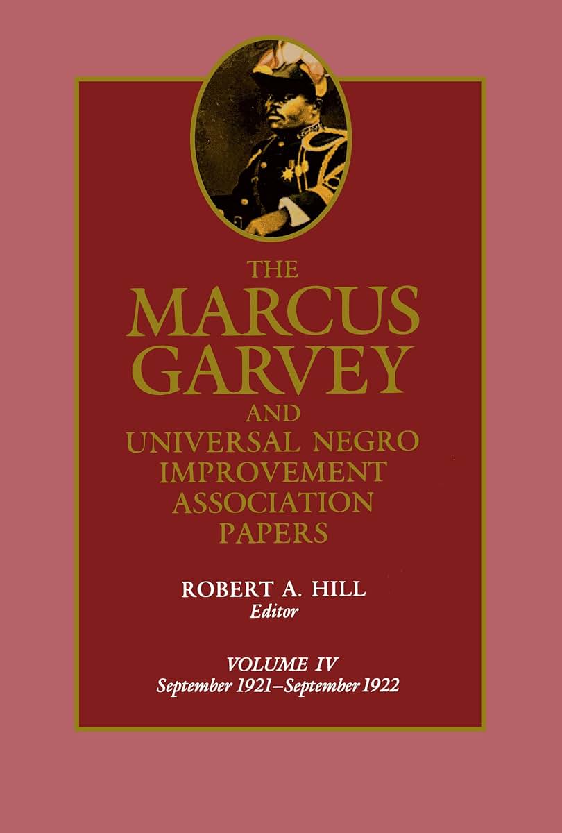 The Marcus Garvey and Universal Negro Improvement Association Papers, Vol. IV: September 1921-September 1922 (Volume 4)