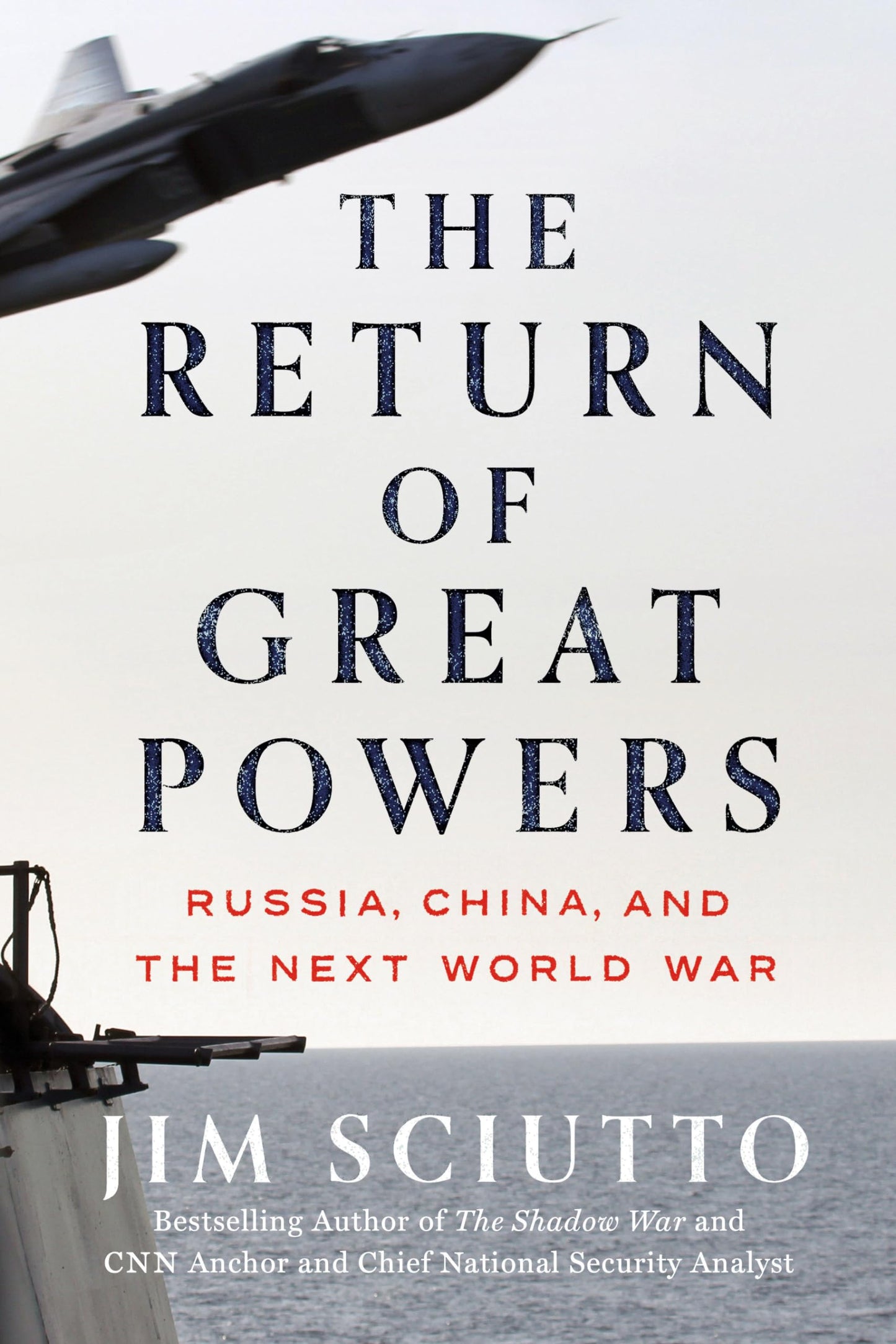 The Return of Great Powers: Russia, China, and the Next Worl