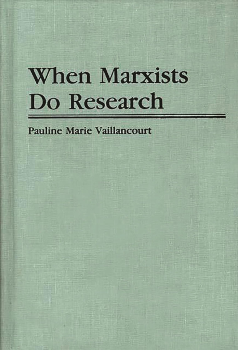 When Marxists Do Research (Contributions in Political Science)