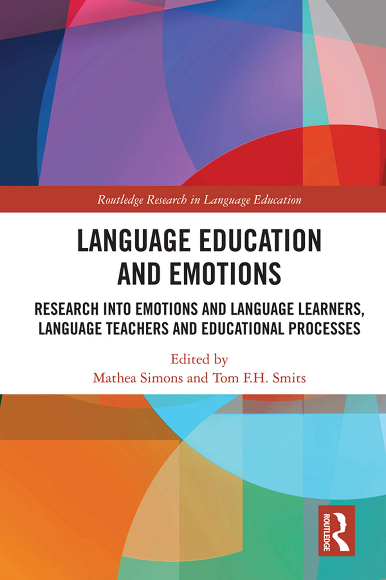 Language Education and Emotions (Routledge Research in Language Education)