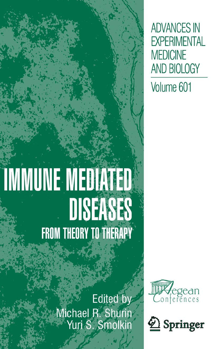 Immune Mediated Diseases: From Theory to Therapy (Advances in Experimental Medicine & Biology (Springer))