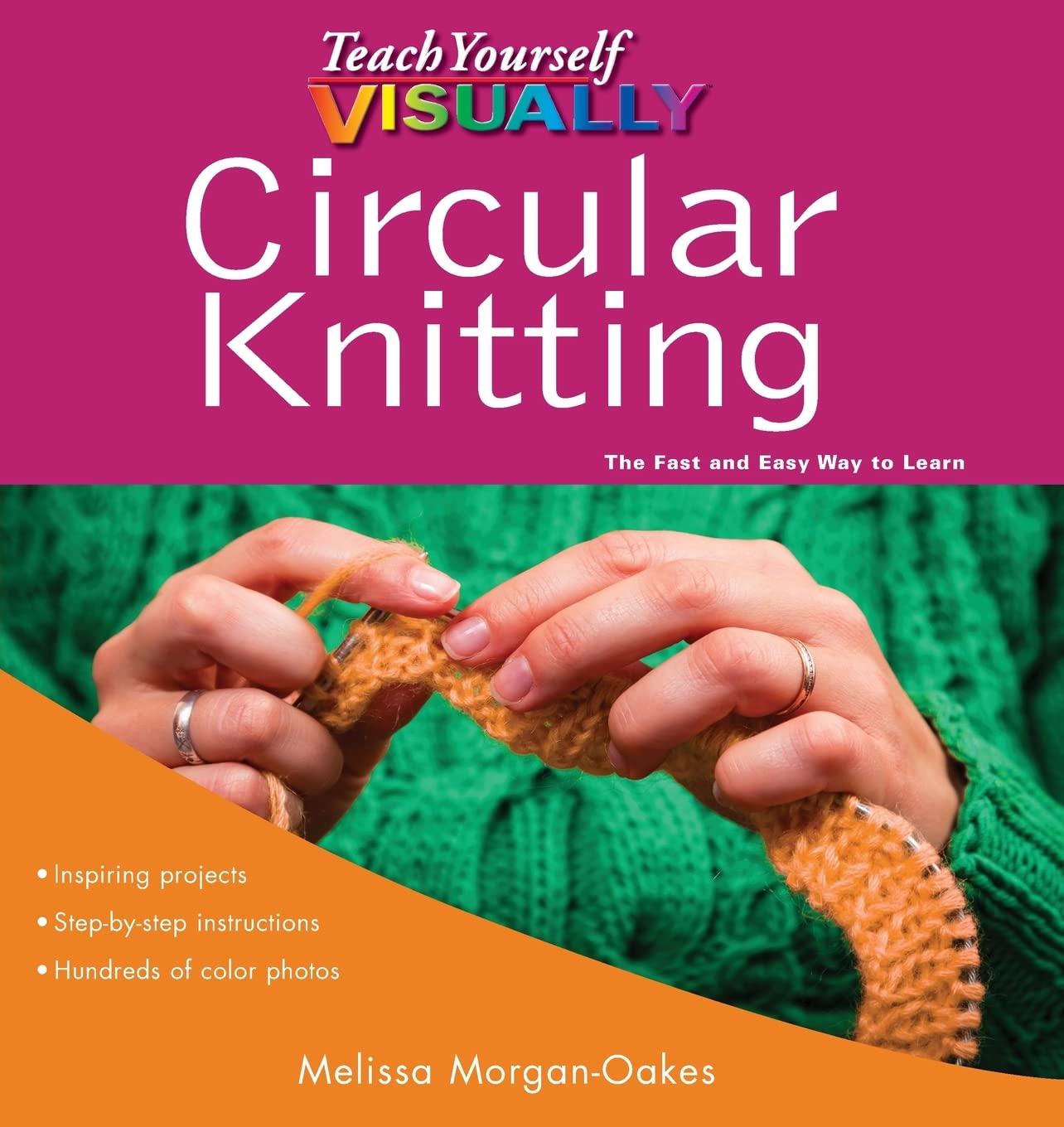 Teach Yourself VISUALLY Circular Knitting by Morgan-Oakes, M