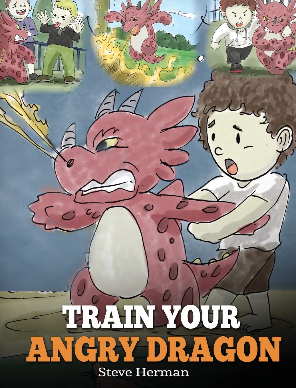 Train Your Angry Dragon: Teach Your Dragon To Be Patient. A