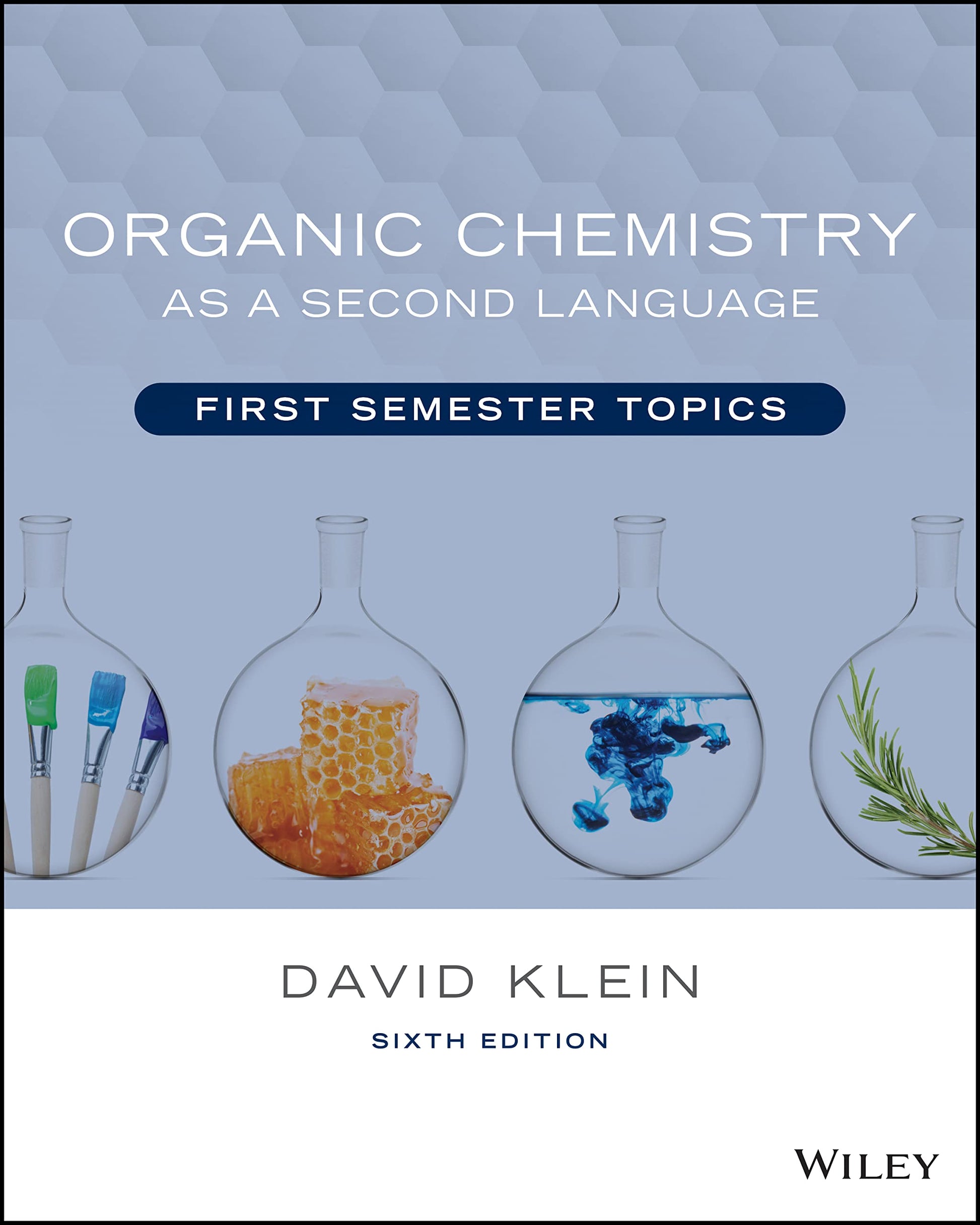 Organic Chemistry as a Second Language: First Semester Topics