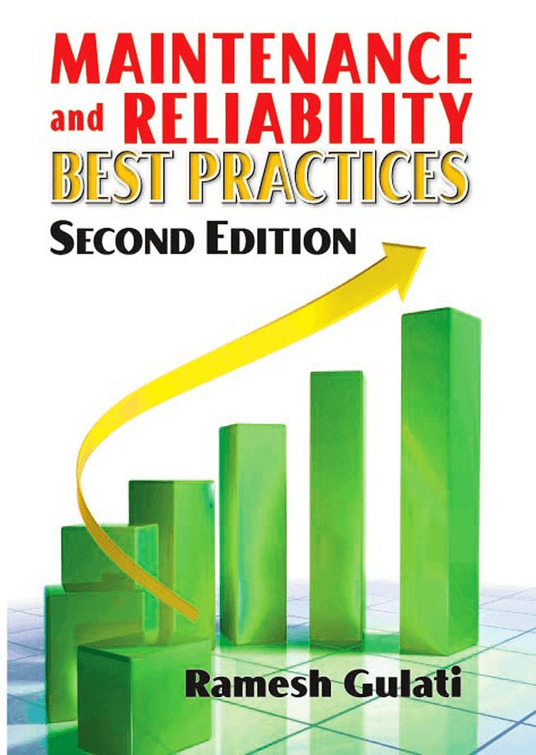 Maintenance and Reliability Best Practices-2012 (Volume 1)