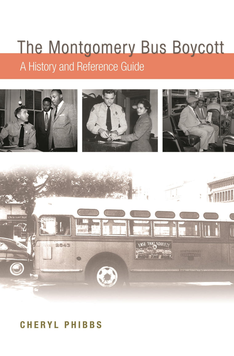 The Montgomery Bus Boycott: A History and Reference Guide