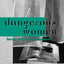 Dangerous Women