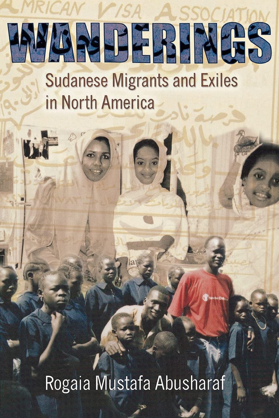 Wanderings: Sudanese Migrants and Exiles in North America (The Anthropology of Contemporary Issues)