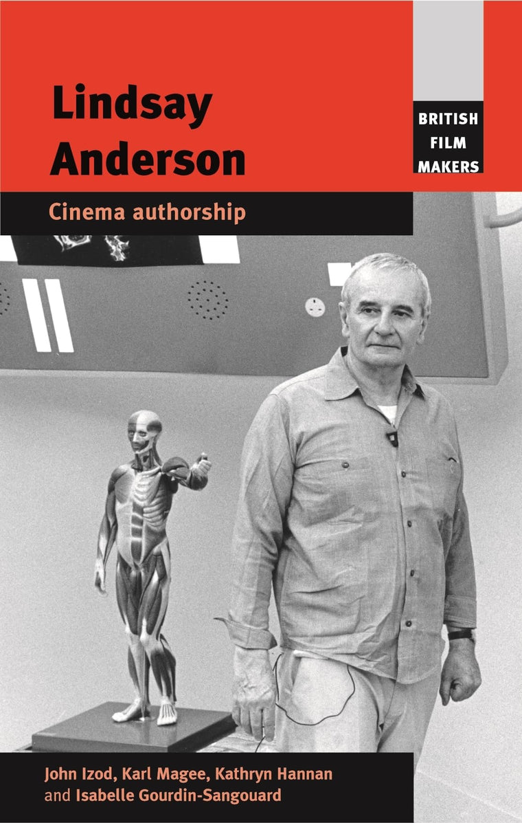 Lindsay Anderson: Cinema authorship (British Film-Makers)