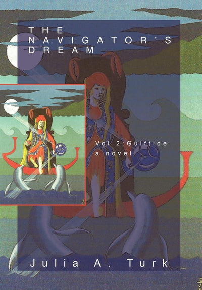 The Navigator's Dream, Volume 2: Gulftide