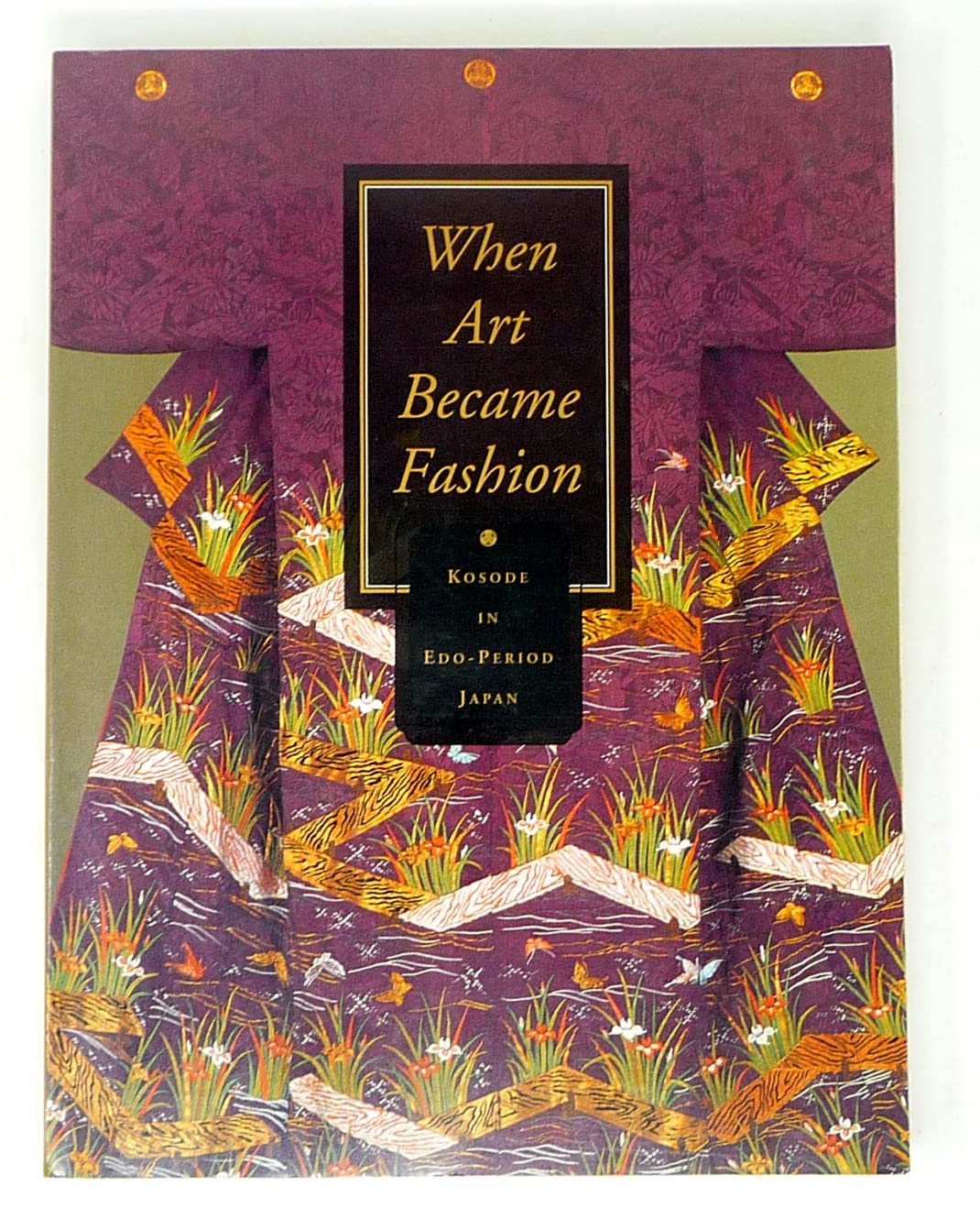 When Art Became Fashion: Kosode in Edo-Period Japan